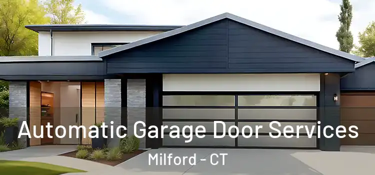  Automatic Garage Door Services Milford - CT