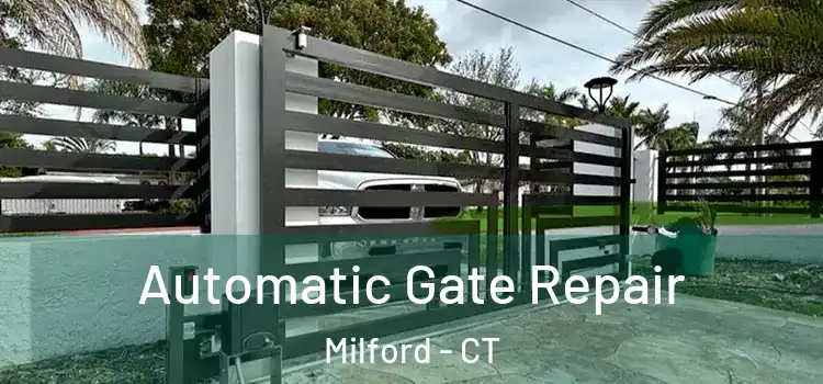 Automatic Gate Repair Milford - CT
