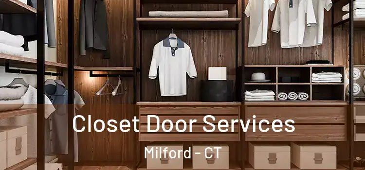 Closet Door Services Milford - CT