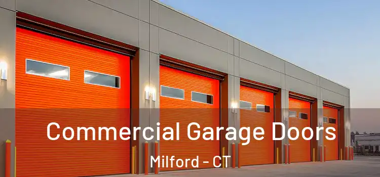  Commercial Garage Doors Milford - CT