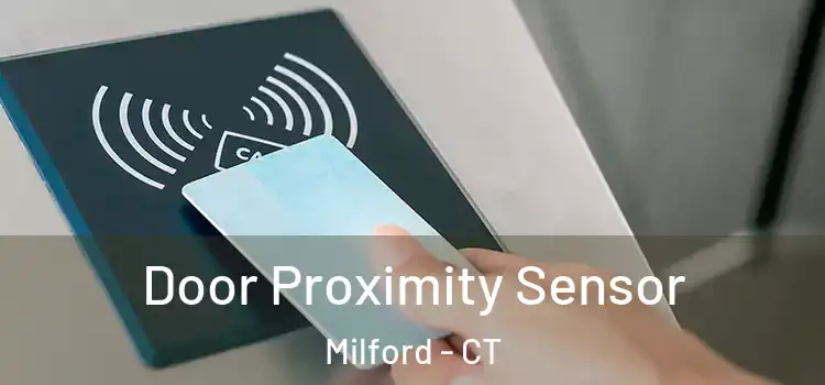 Door Proximity Sensor Milford - CT