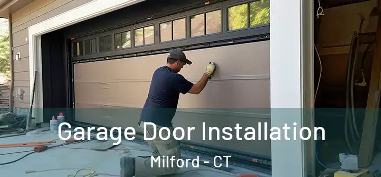  Garage Door Installation Milford - CT