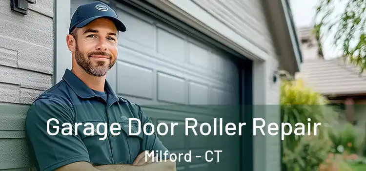  Garage Door Roller Repair Milford - CT