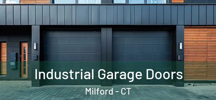  Industrial Garage Doors Milford - CT