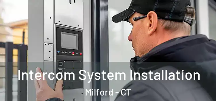Intercom System Installation Milford - CT