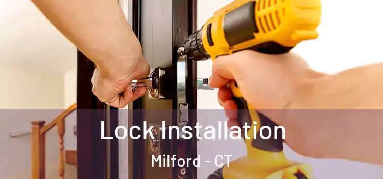 Lock Installation Milford - CT