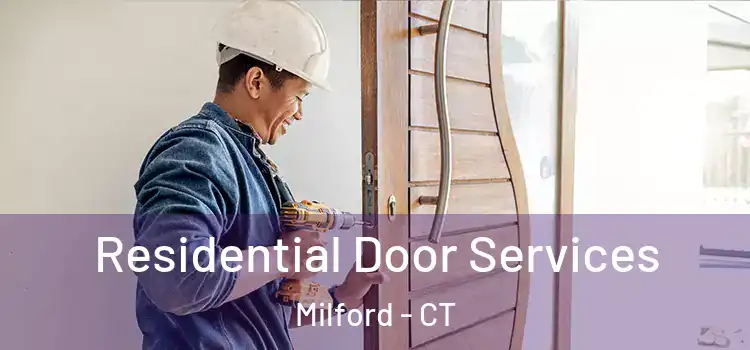 Residential Door Services Milford - CT