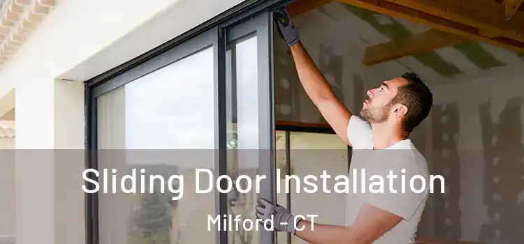  Sliding Door Installation Milford - CT